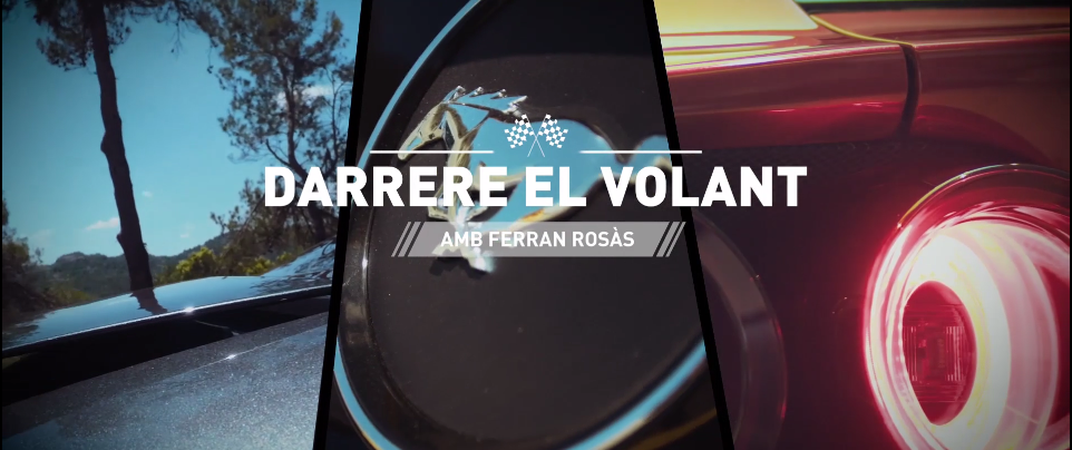 Darrere el volant amb Ferran Rosàs